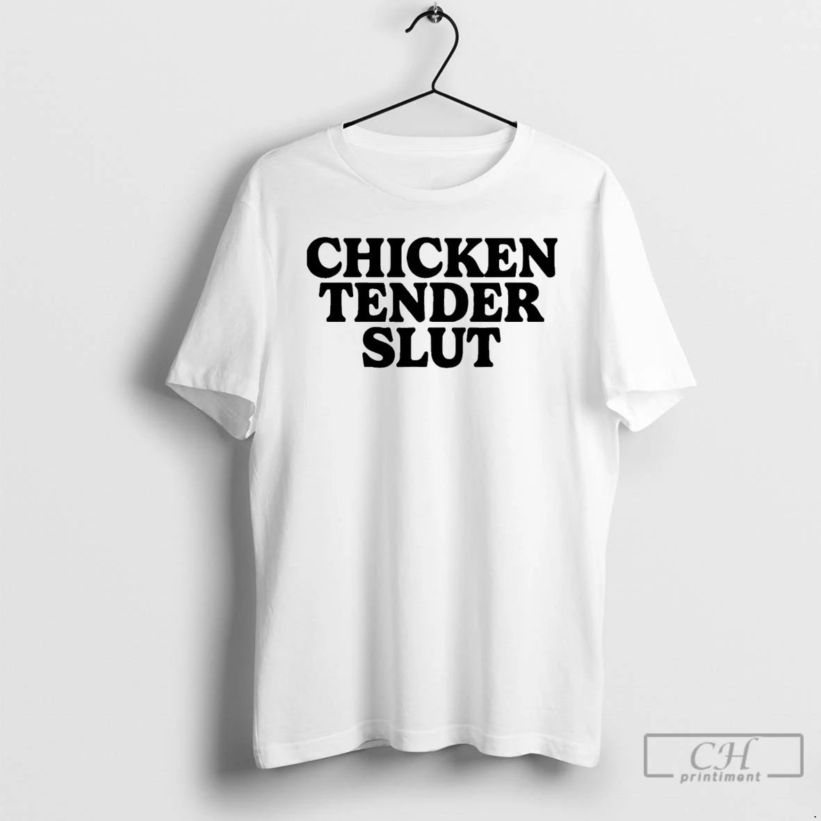 Chicken Tender Slut T-Shirts, Hoodie, Sweatshirt