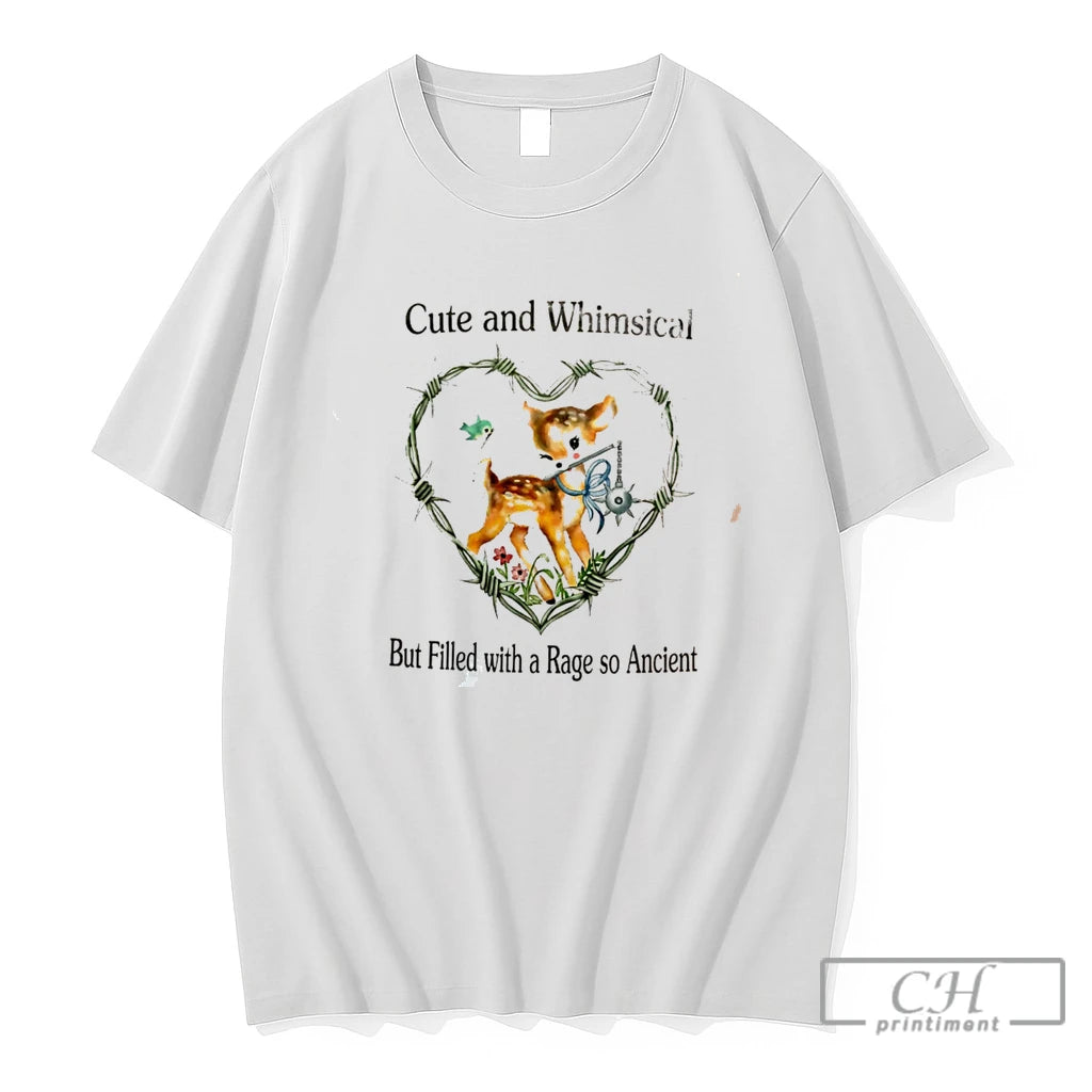 Premium Cute And Whimsical But Filled With A Rage So Ancient Tee T Shirts Sweater