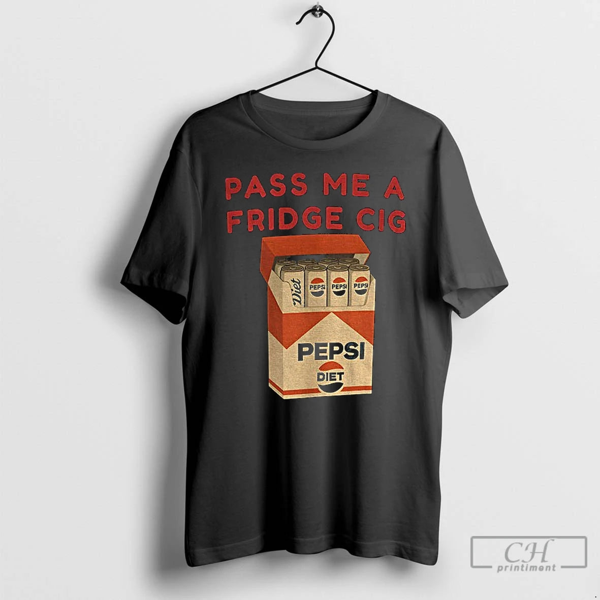 Premium Diet Pepsi Fridge Cig Pass Me A Fridge Cig T-Shirts, Hoodie, Sweatshirt | PrintMintTees.com