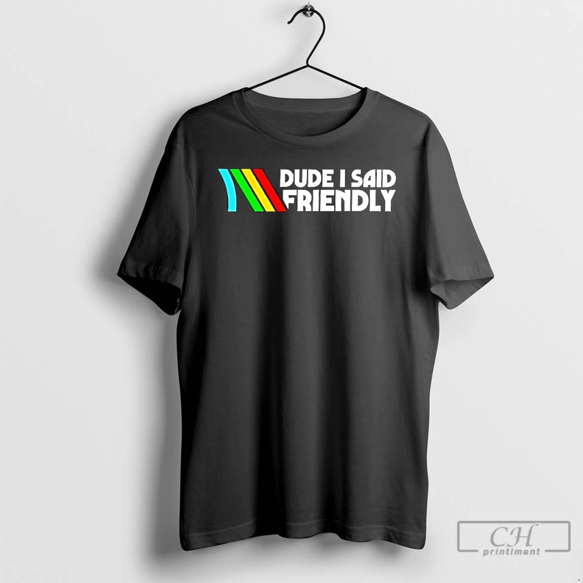 Premium Dude I Said Friendly Logo T-Shirts, Hoodie, Sweatshirt | PrintMintTees.com