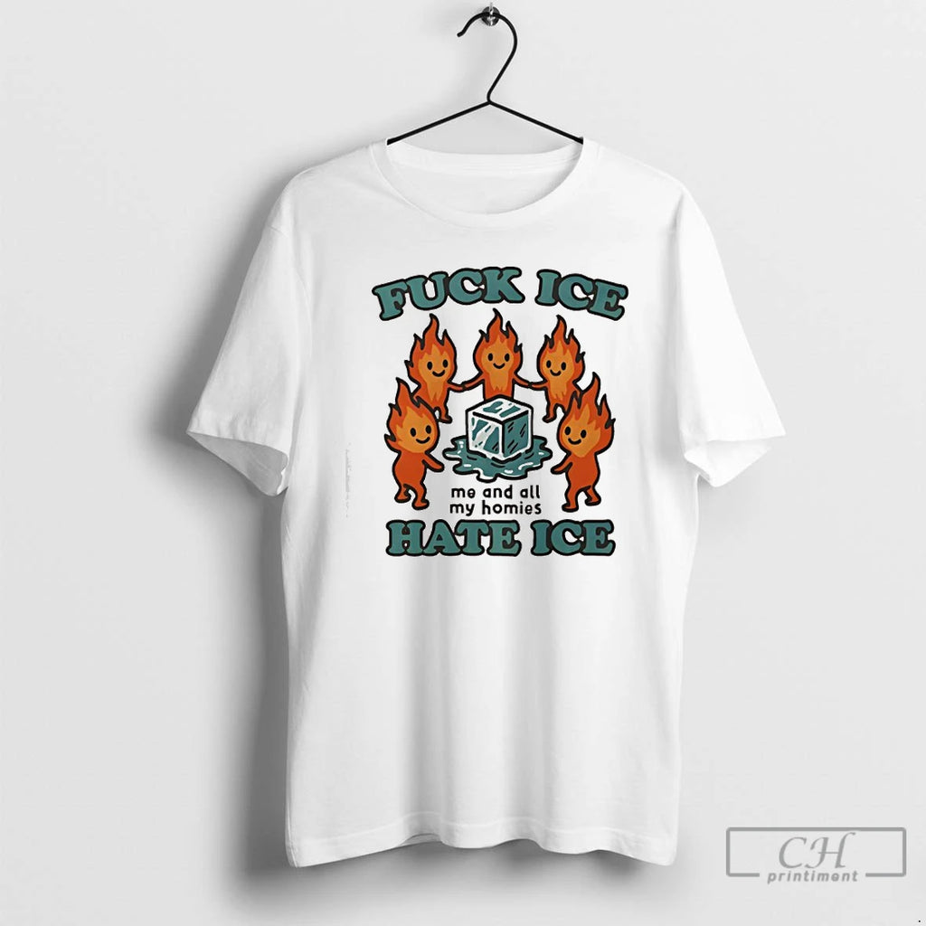 Premium Fuck Ice Me And All My Homies Hate Ice T-Shirts, Hoodie, Sweatshirt | PrintMintTees.com