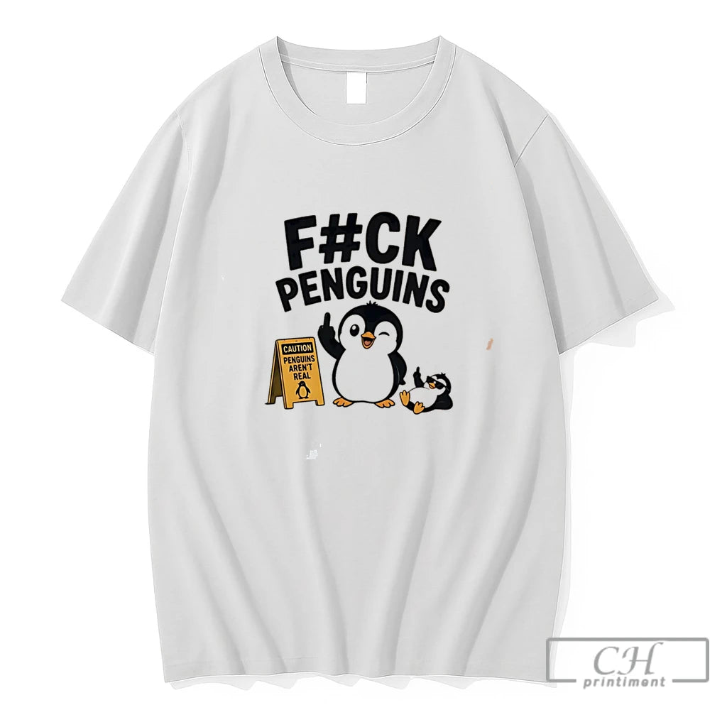 Premium Fuck Penguins Caution Penguins Arent Real Cartoon Penguin Tee