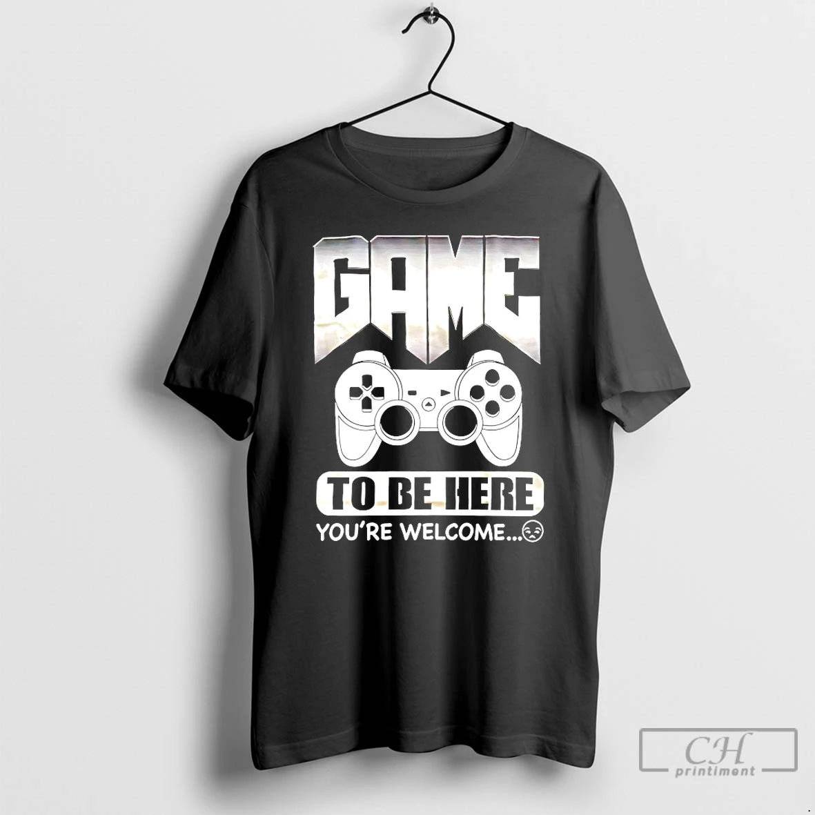 Premium Game To The Here Youre Welcome T-Shirts, Hoodie, Sweatshirt | PrintMintTees.com