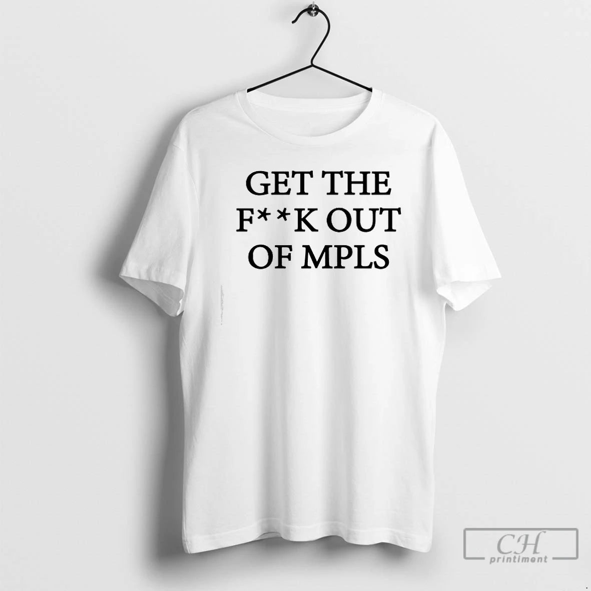 Premium Get The Fck Out Of Mpls Anti Trump T-Shirts, Hoodie, Sweatshirt | PrintMintTees.com