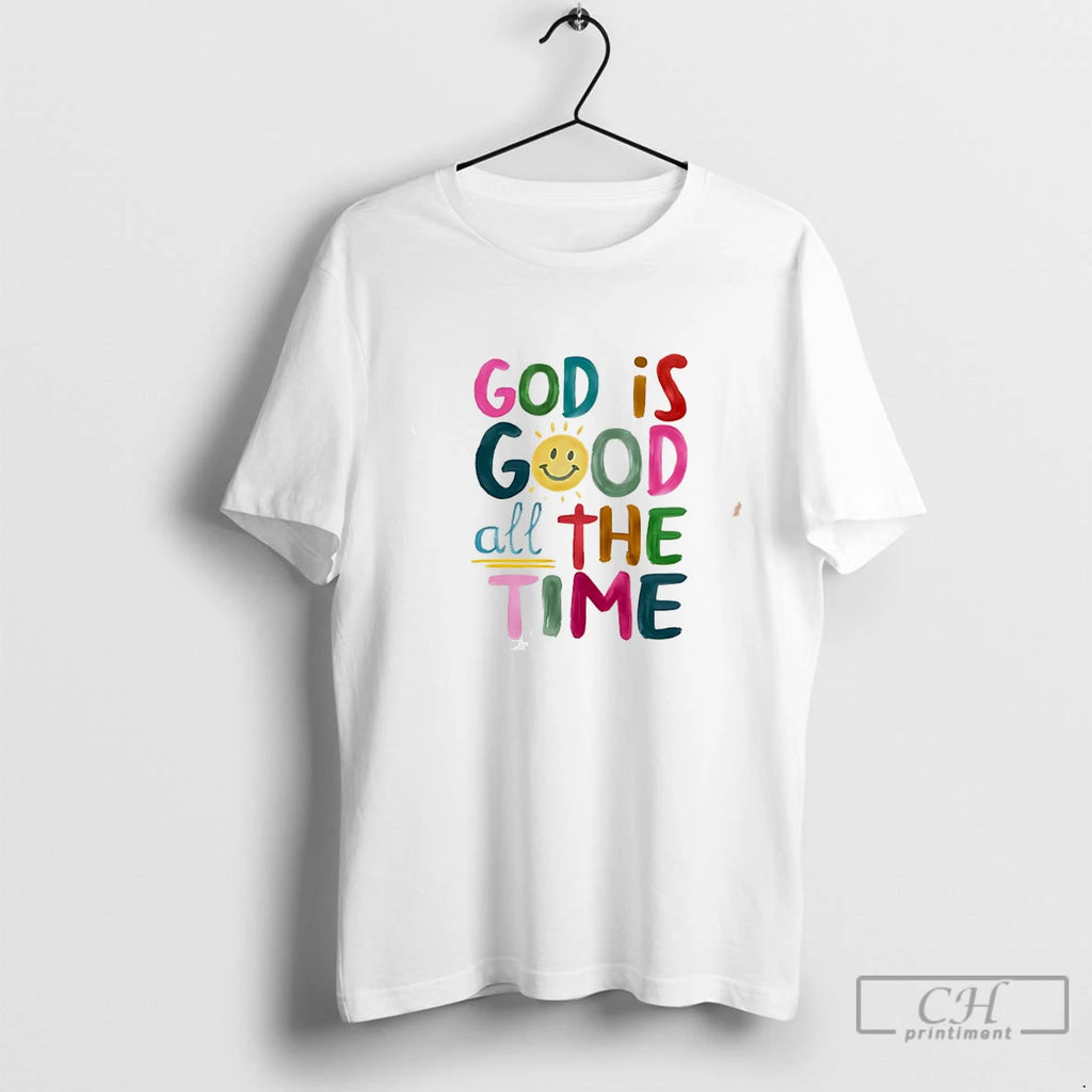 Premium God Is Good All The Time Rainbow Text Tee
