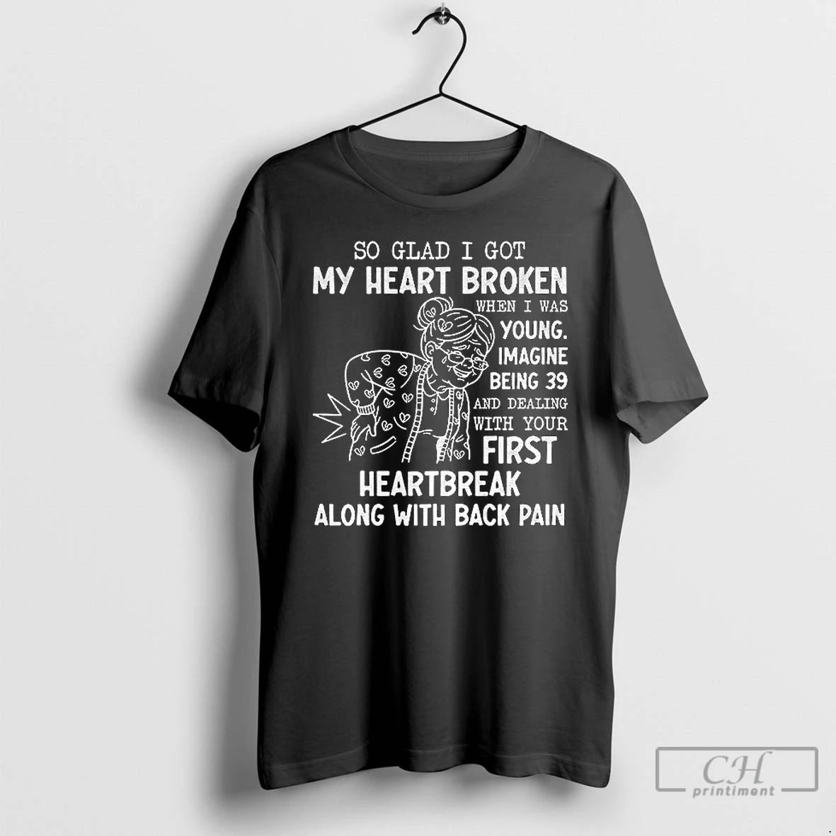 Premium Grandma So Glad I Got My Heart Broken When I Was Young Imagine Being T-Shirts, Hoodie, Sweatshirt | PrintMintTees.com