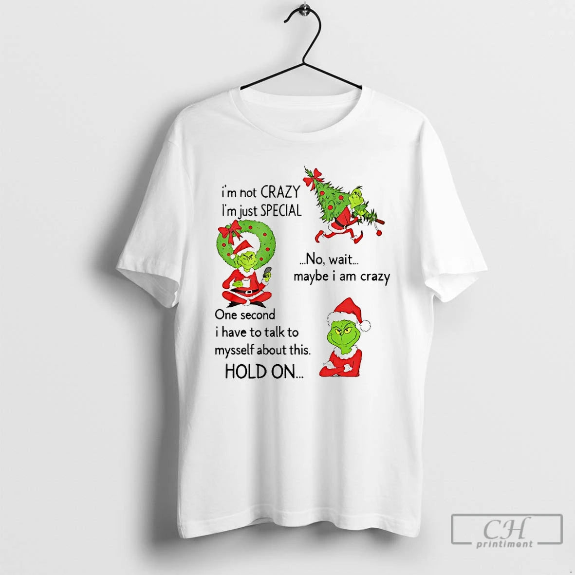 Premium Grinch Im Not Crazy Im Just Special No Wait Maybe I Am Crazy Christmas T-Shirts, Hoodie, Sweatshirt