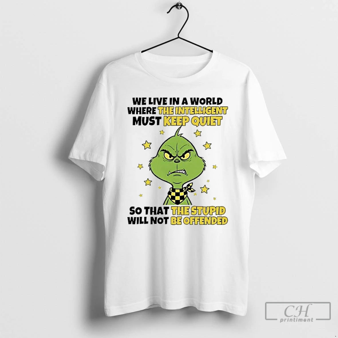 Premium Grinch We Live In A World Where The Intelligent Must Keep Quiet T Shirts Hoodie, Sweatshirt | PrintMintTees.com