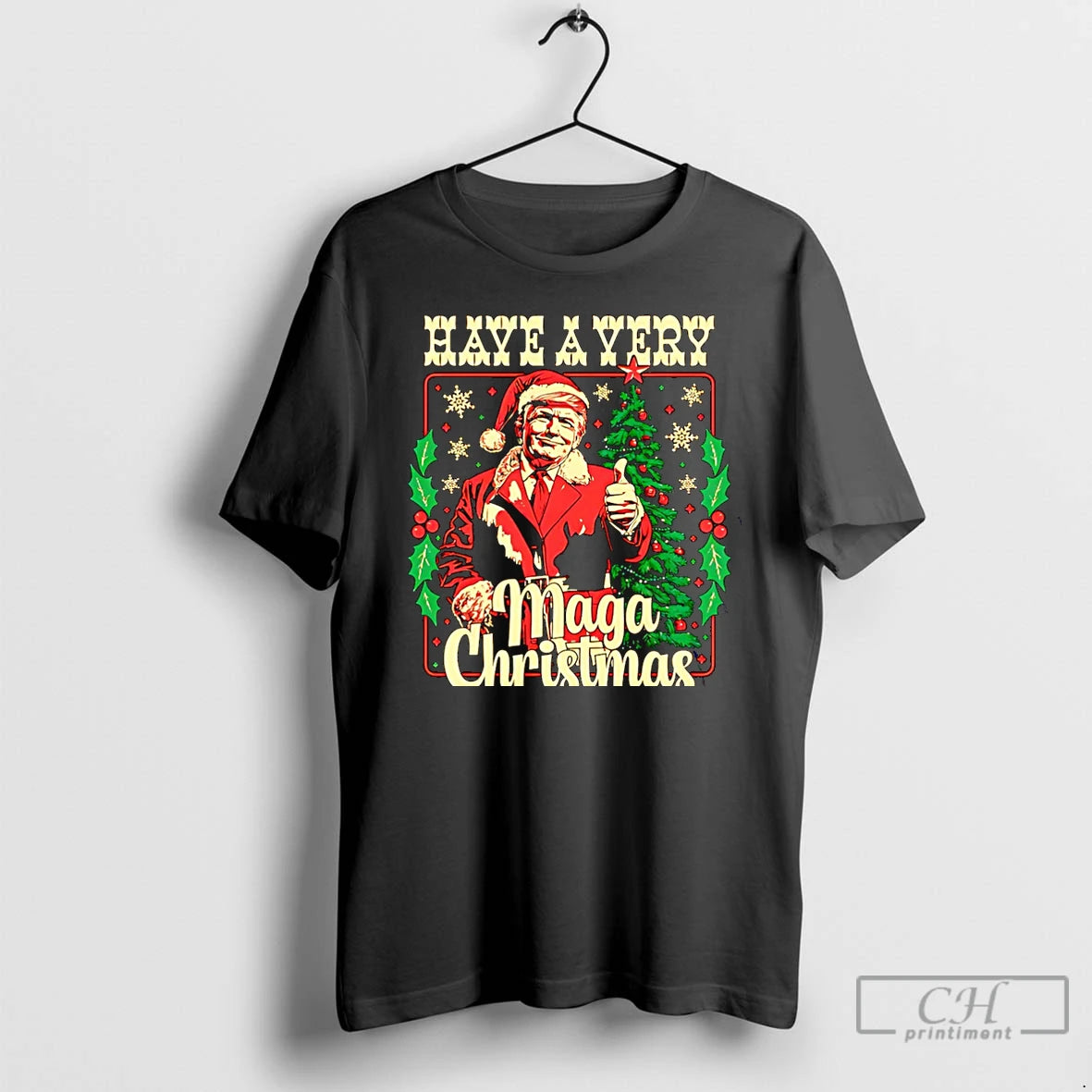 Premium Have A Maga Christmas Trump Christmas T-Shirts, Hoodie, Sweatshirt | PrintMintTees.com