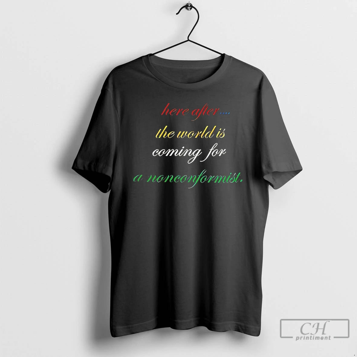 Premium Here After The World Is Coming For A Nonconformist T-Shirts, Hoodie, Sweatshirt | PrintMintTees.com