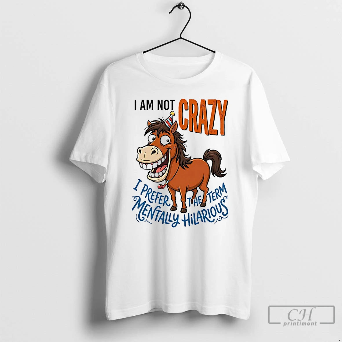 Premium Horse I Am Not Crazy I Prefer The Term Mentally Hilarious T Shirts Sweater