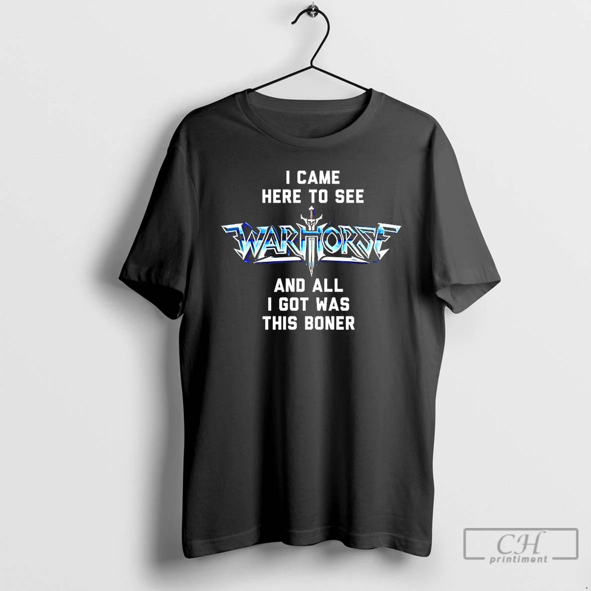 Premium I Came Here To See War Horse And All I Got Was This Boner T-Shirts, Hoodie, Sweatshirt | PrintMintTees.com