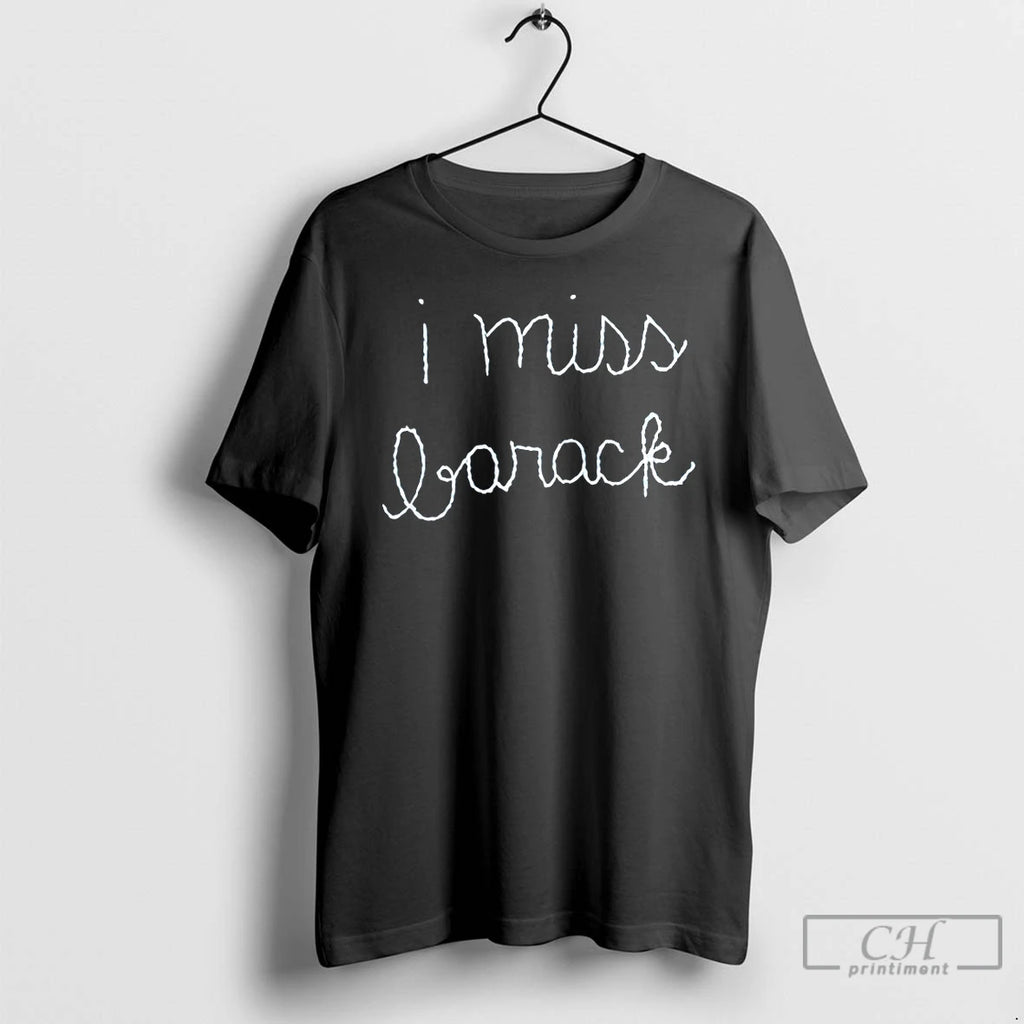 Premium I Miss Barack T-Shirts, Hoodie, Sweatshirt | PrintMintTees.com