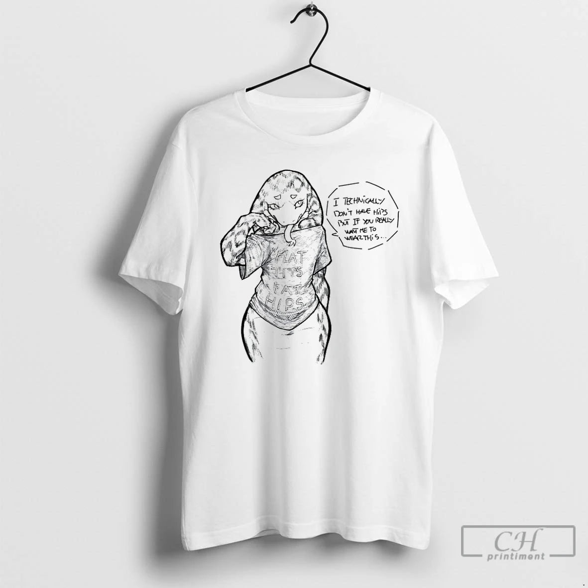 Premium I Technically Dont Have Hips But If You Really Want Me To Wear This T-Shirts, Hoodie, Sweatshirt | PrintMintTees.com