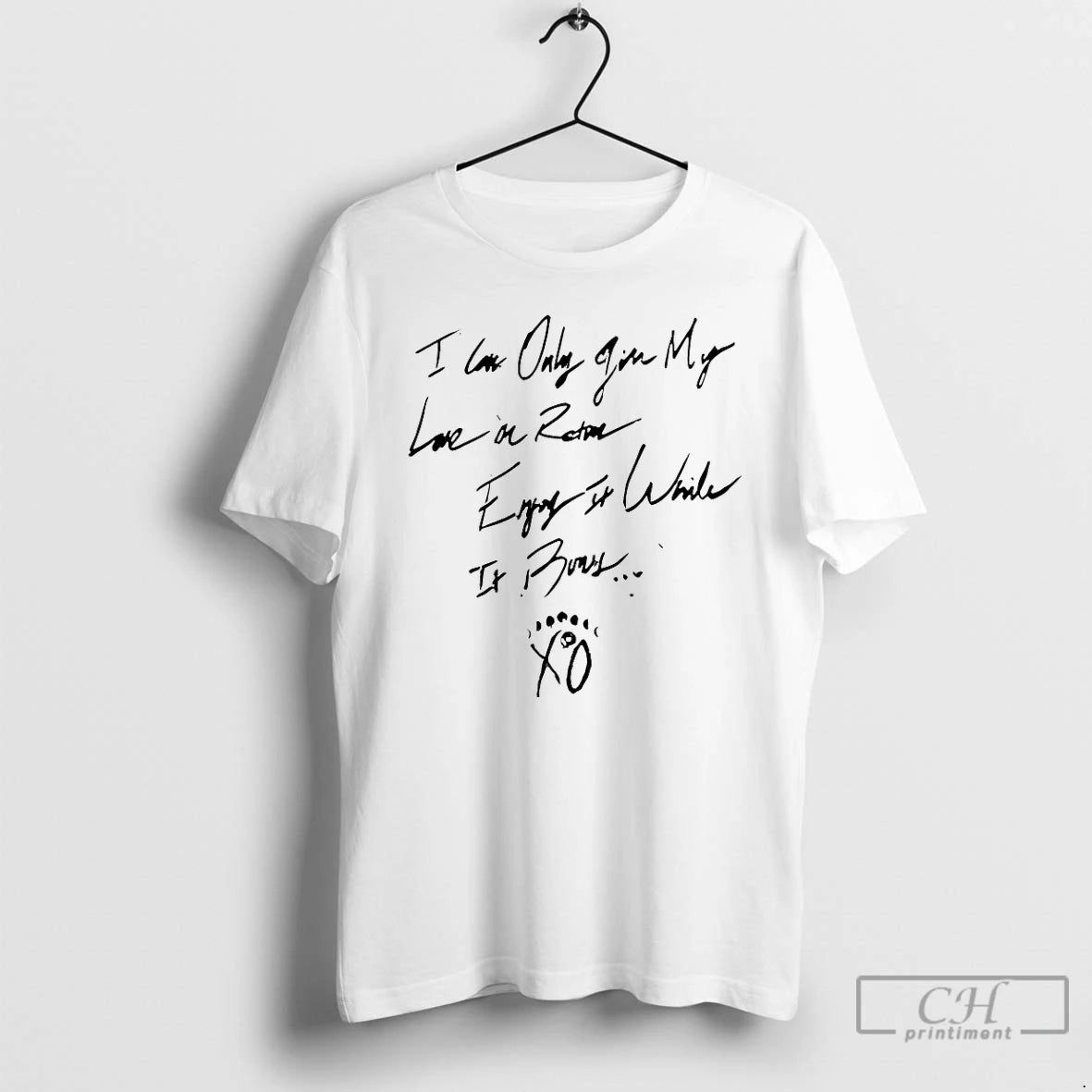 Premium I Can Only Give My Love In Rations Enjoy It While It T Shirts Hoodie, Sweatshirt | PrintMintTees.com