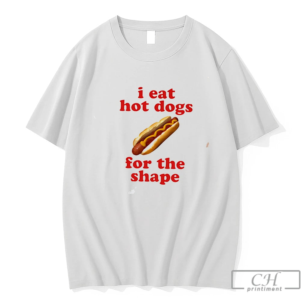 Premium I Eat Hot Dogs For The Shape Tee
