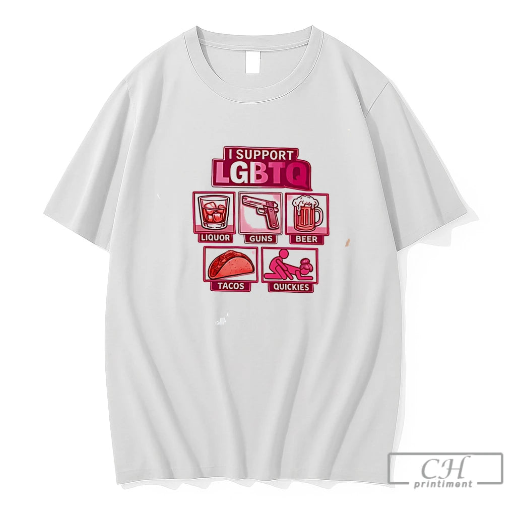 Premium I Support Lgbtq Liquor Guns Beer Tacos Quickies Tee
