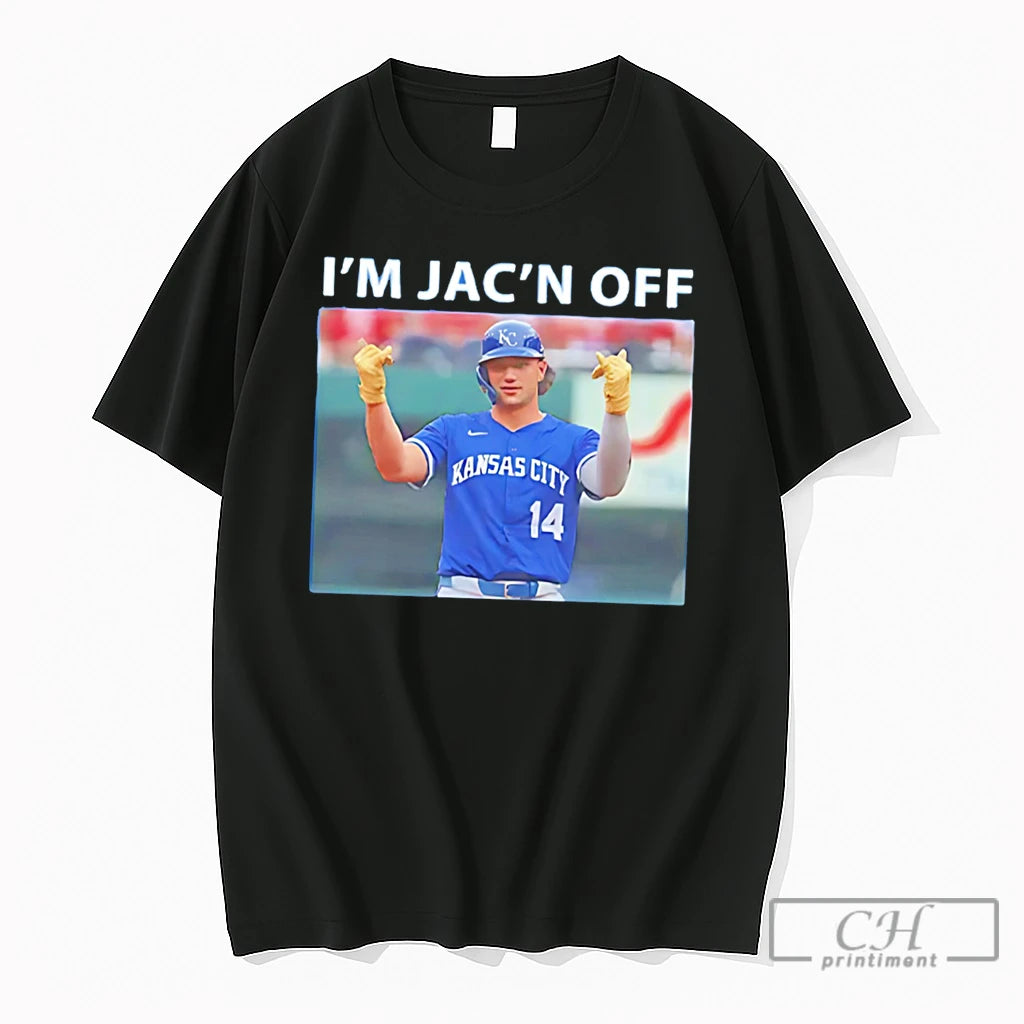 Premium Im Jacn Off Baseball Kansas City Royas Tee