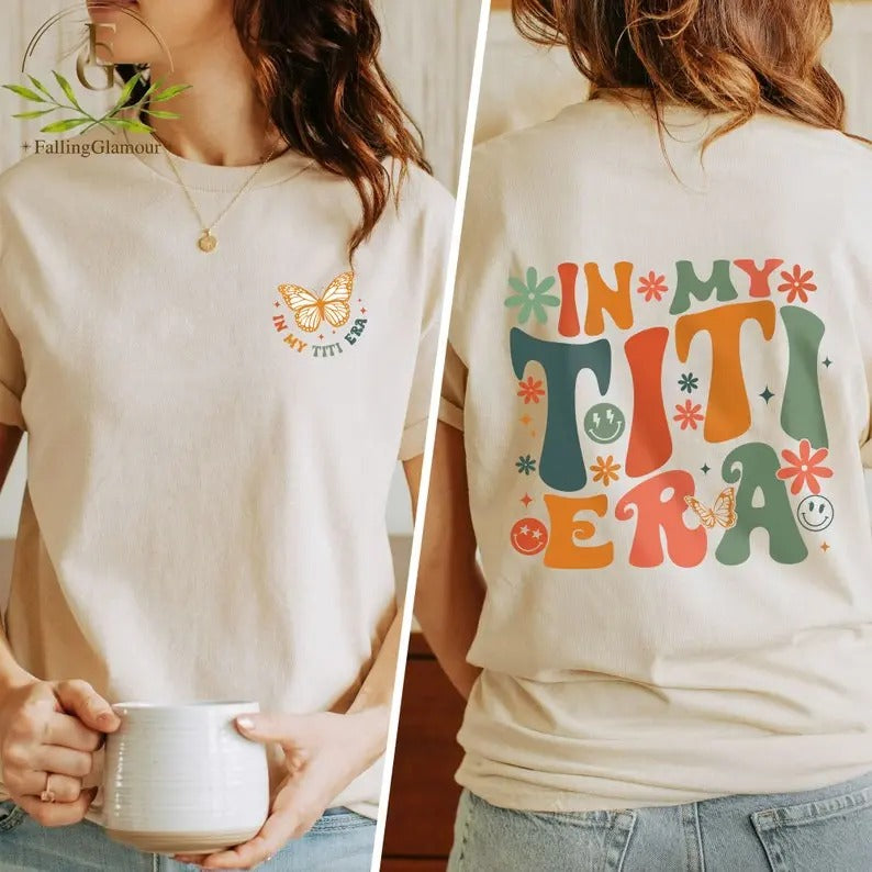 Premium In My Titi Era Sweatshirt, Titi Shirt, Aunt Shirt, Auntie Shirt, In My Auntie Era, Aunt Tshirt, Aunt Birthday...