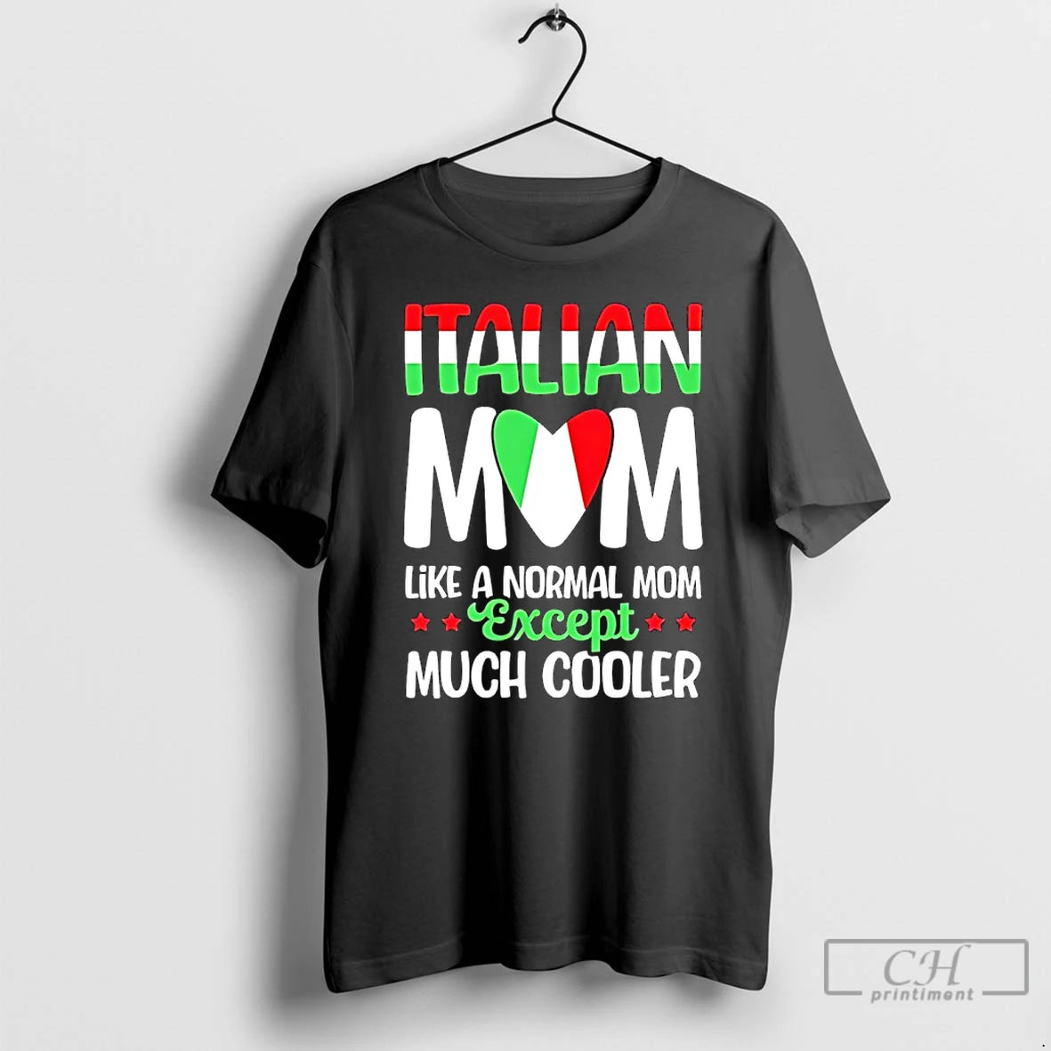 Premium Italian Moms Like A Normal Mom Except Much Cooler