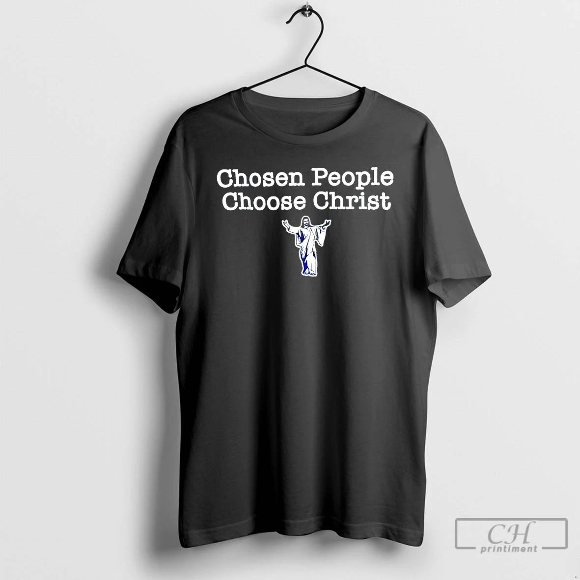 Premium Jesus Chosen People Choose Christ T-Shirts, Hoodie, Sweatshirt | PrintMintTees.com