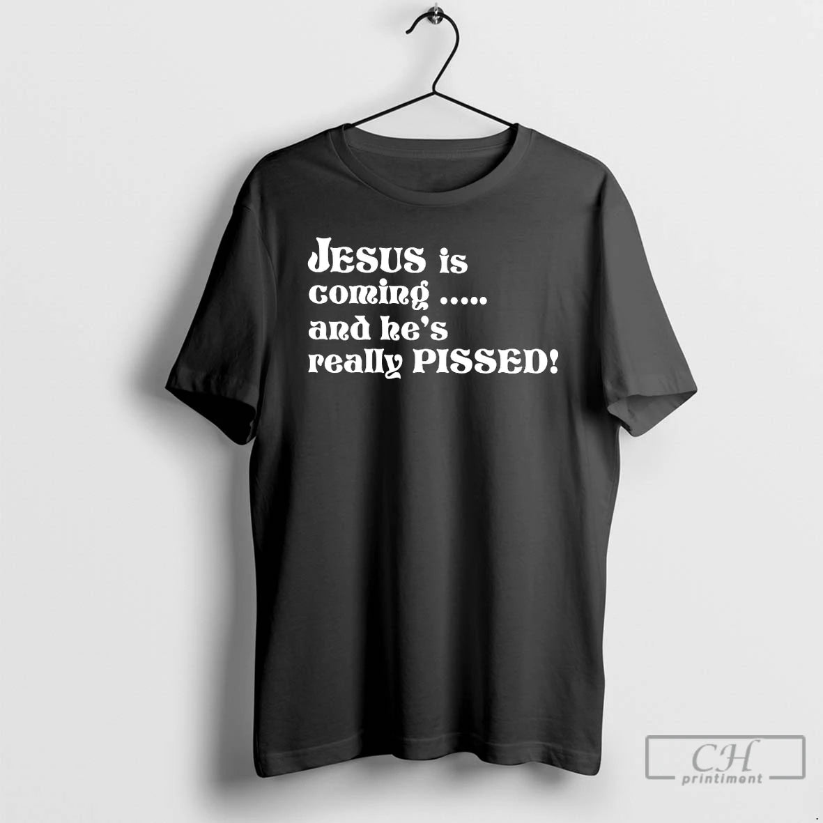 Premium Jesus Is Coming And Hes Really Pissed Tee Hoodie, Sweatshirt | PrintMintTees.com