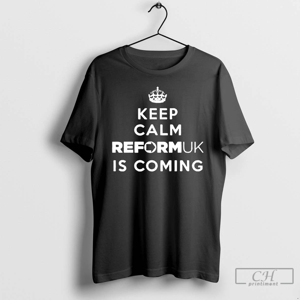 Keep Calm Reform Uk Is Coming T-Shirts, Hoodie, Sweatshirt