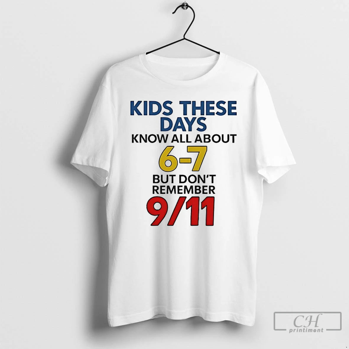These Days Know All All About 6 7 But Dont Remember 9 11 T-Shirts, Hoodie, Sweatshirt