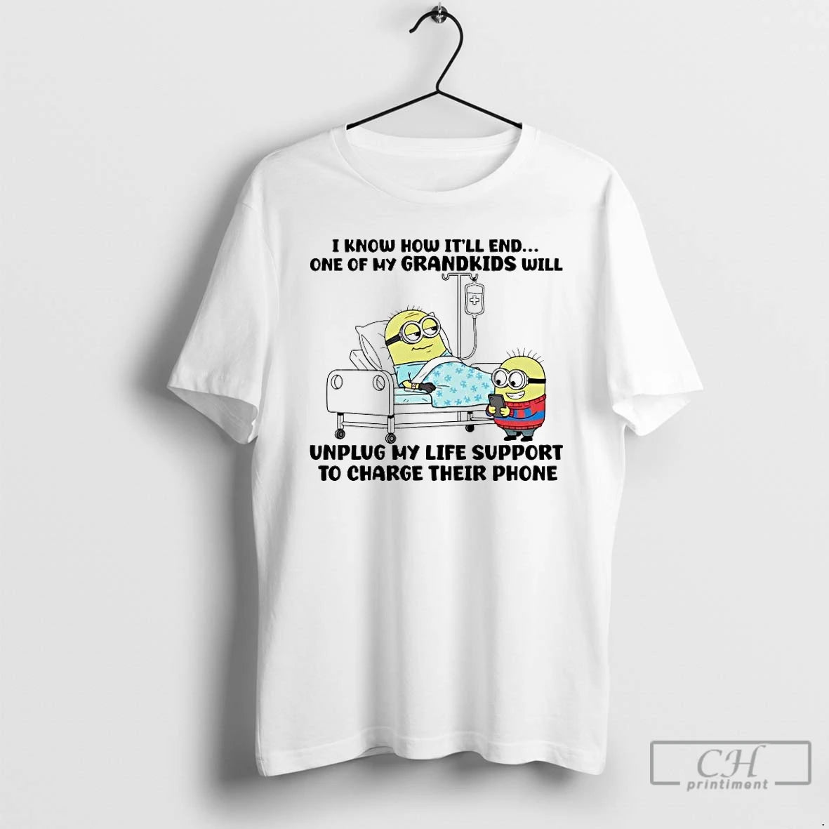 Premium Minions I Know How Itll End One Of My Grandkids Will Unplug My Life T-Shirts, Hoodie, Sweatshirt | PrintMintTees.com