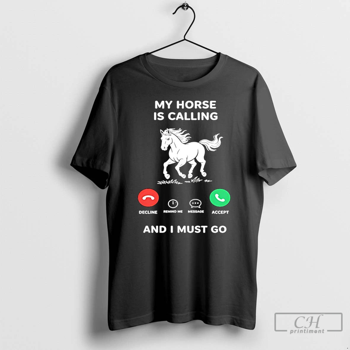 Premium My Horse Is Calling And I Must Go T-Shirts, Hoodie, Sweatshirt | PrintMintTees.com