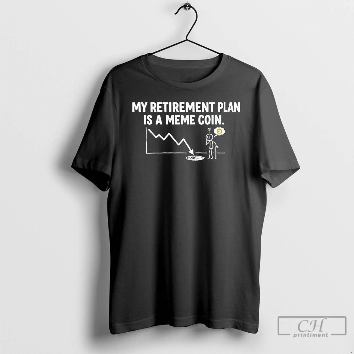 Premium My Retirement Plan Is A Meme Coin T-Shirts, Hoodie, Sweatshirt | PrintMintTees.com