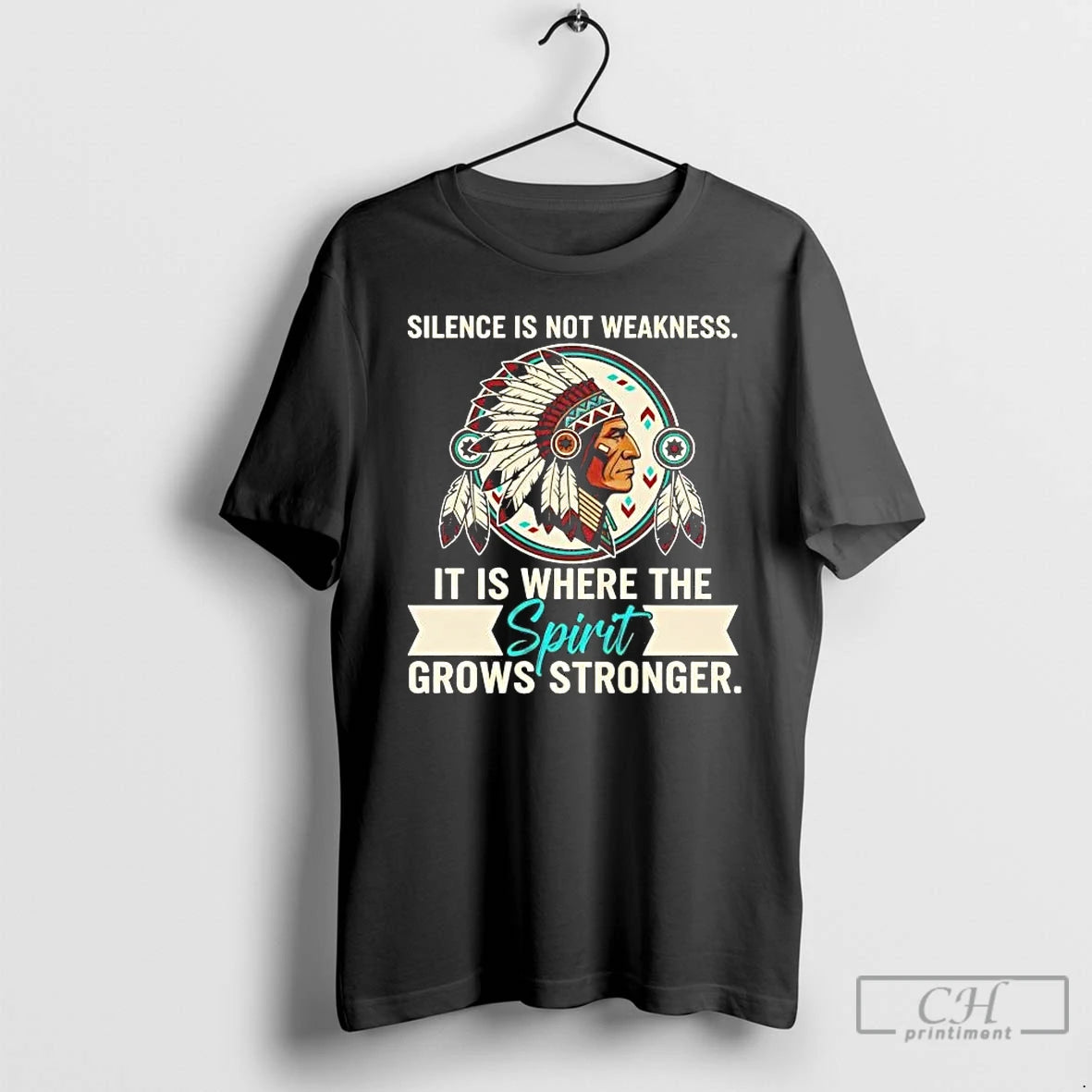 Premium Native American Silence Is Not Weakness It Is Where The Spirit Tee T Shirts Hoodie, Sweatshirt | PrintMintTees.com