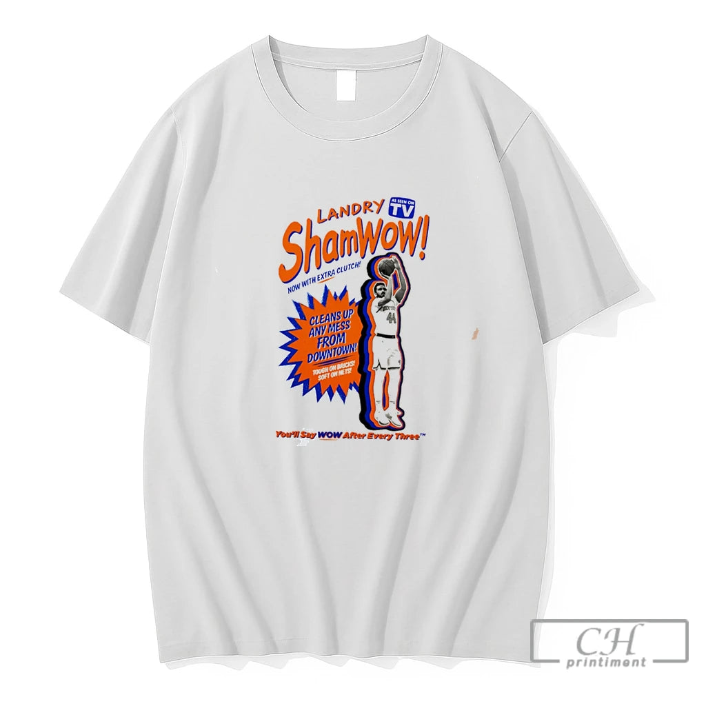 Premium New York Knicks Landry Shamwow Cleans Up Any Mess From Downtown Tee T Shirts
