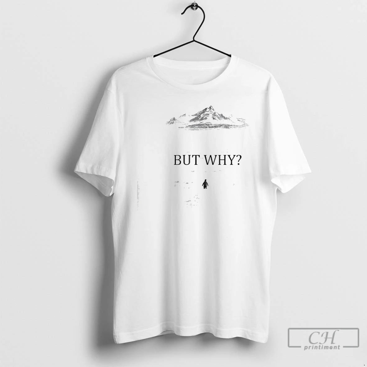 Premium Penguin But Why Mountains Motivational Backprint T-Shirts, Hoodie, Sweatshirt | PrintMintTees.com