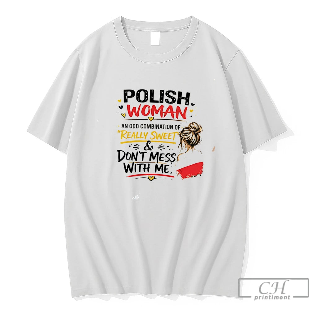 Premium Polish Woman Sweet But Dont Mess With Me Poland Tee