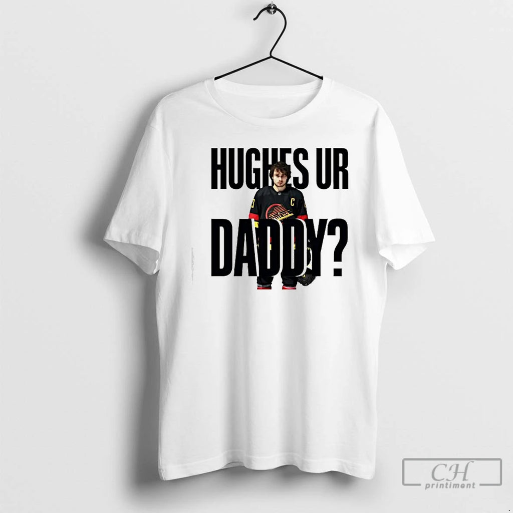 Premium Quinn Hughes Ur Daddy Graphic T-Shirts, Hoodie, Sweatshirt | PrintMintTees.com