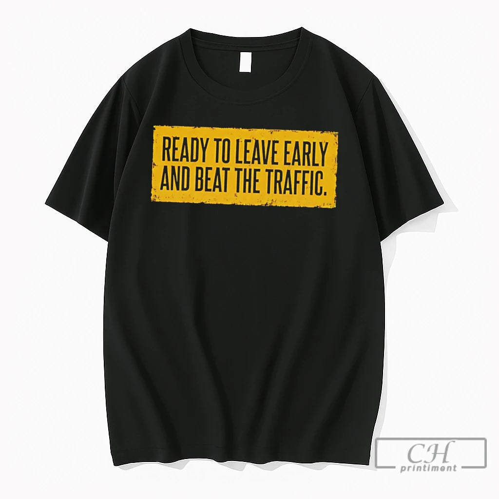 Premium Read To Leave Early And Beat The Traffic Buffalo Tee