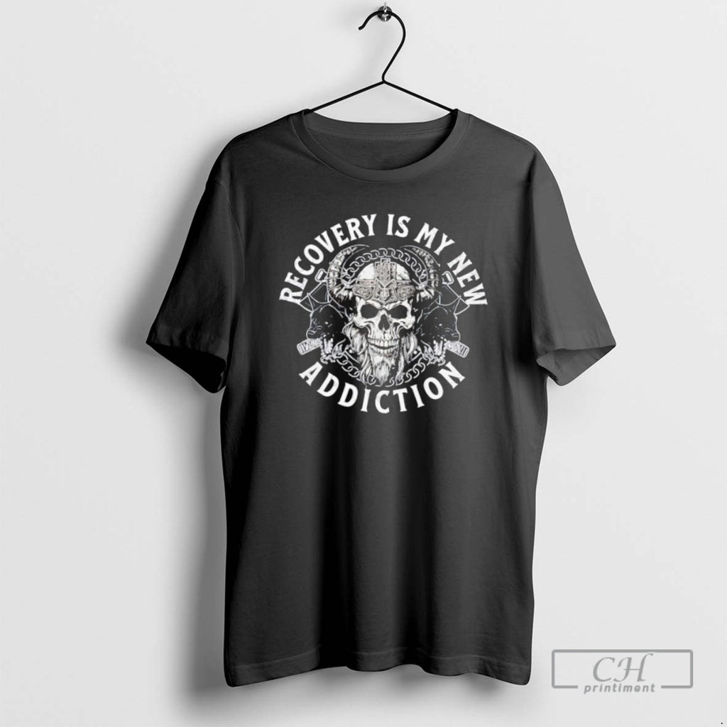 Premium Recovery Is My New Addiction Skull Shirt Sweater Hoodie, Sweatshirt | PrintMintTees.com