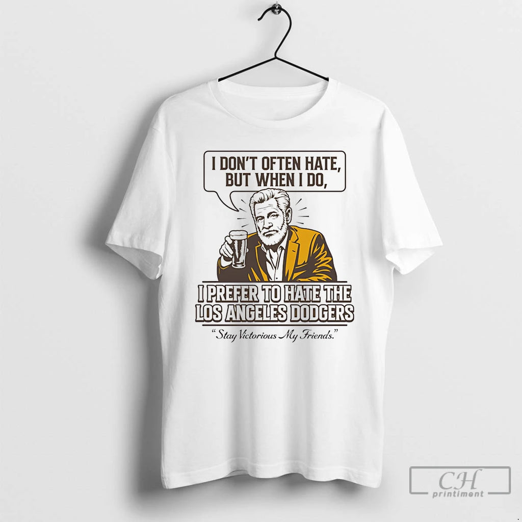 Premium San Diego Baseball Stay Victorious I Prefer To Hate The La Dodgers T Shirts Hoodie, Sweatshirt | PrintMintTees.com