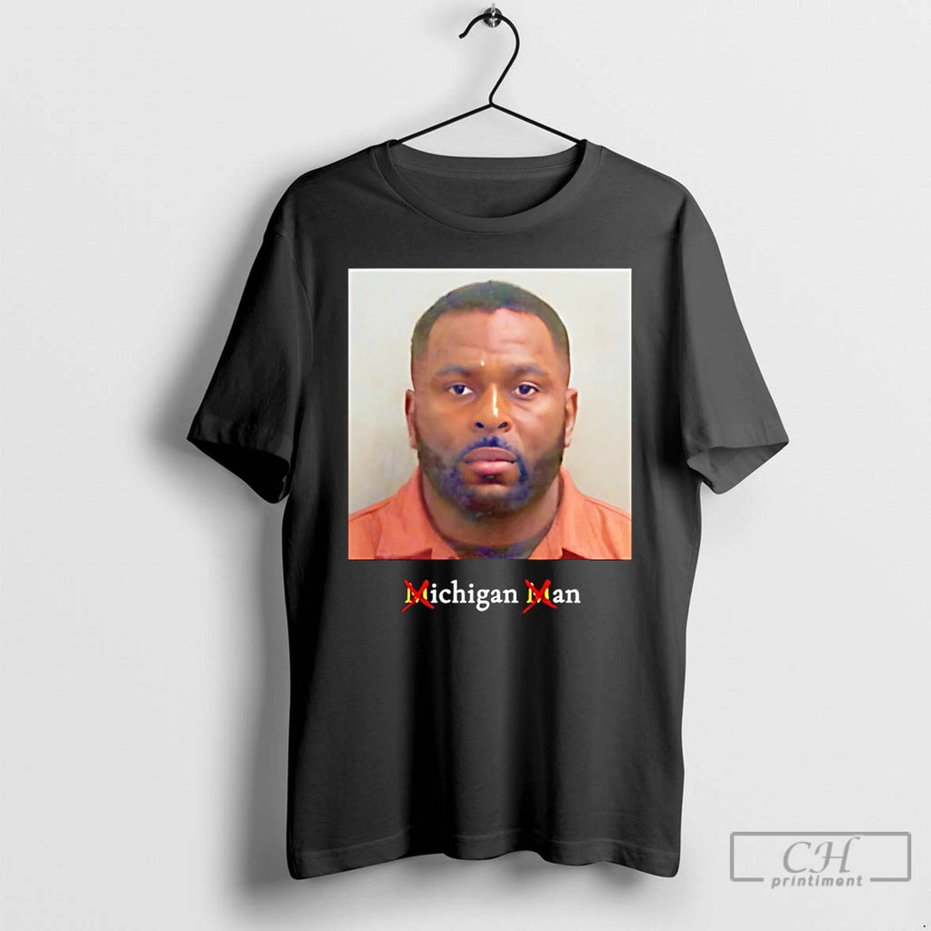 Premium Sherrone Moore Mugshot Michigan Man T-Shirts, Hoodie, Sweatshirt | PrintMintTees.com