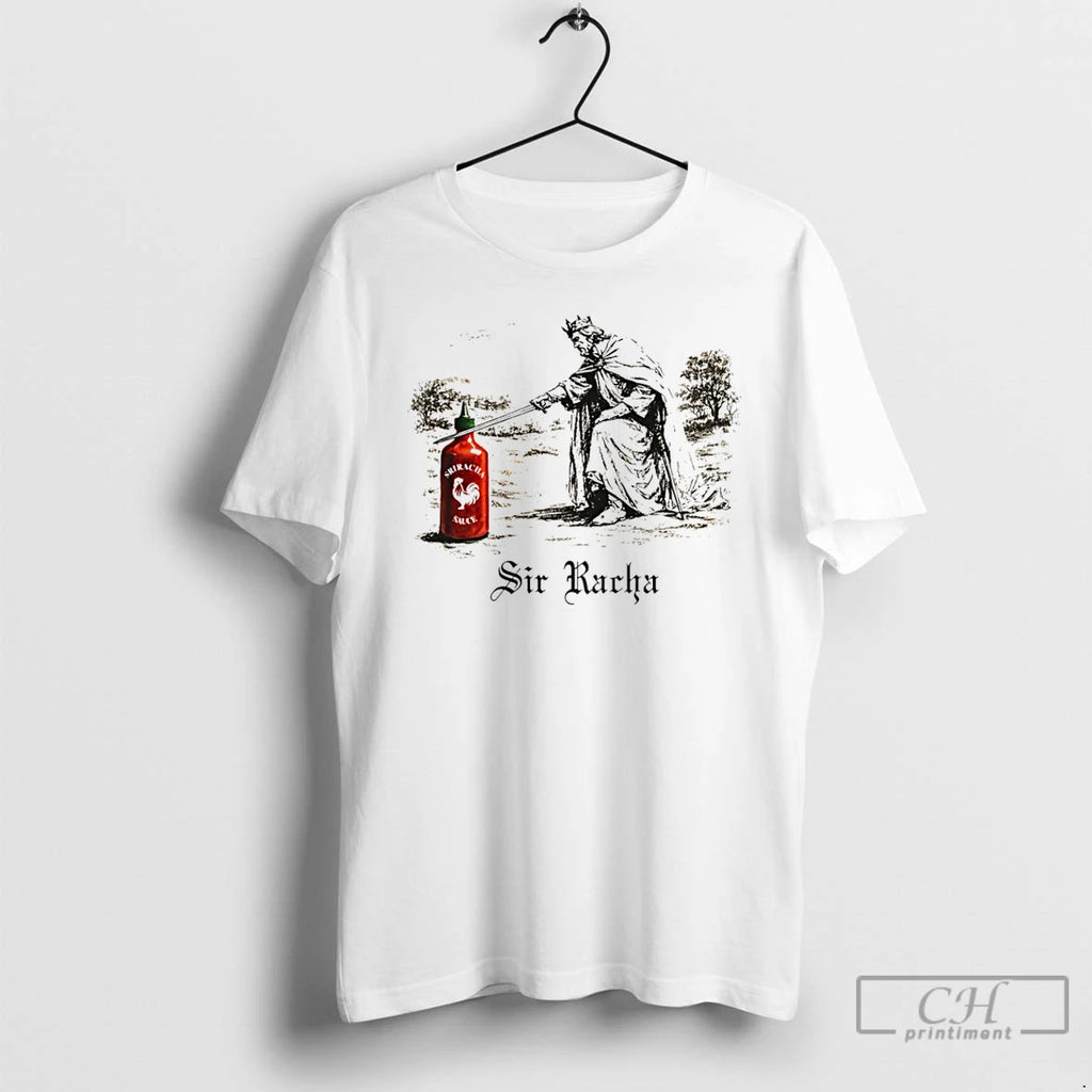 Premium Sir Racha Sriracha Hot Chilli Sauce Sir Racha T-Shirts, Hoodie, Sweatshirt | PrintMintTees.com