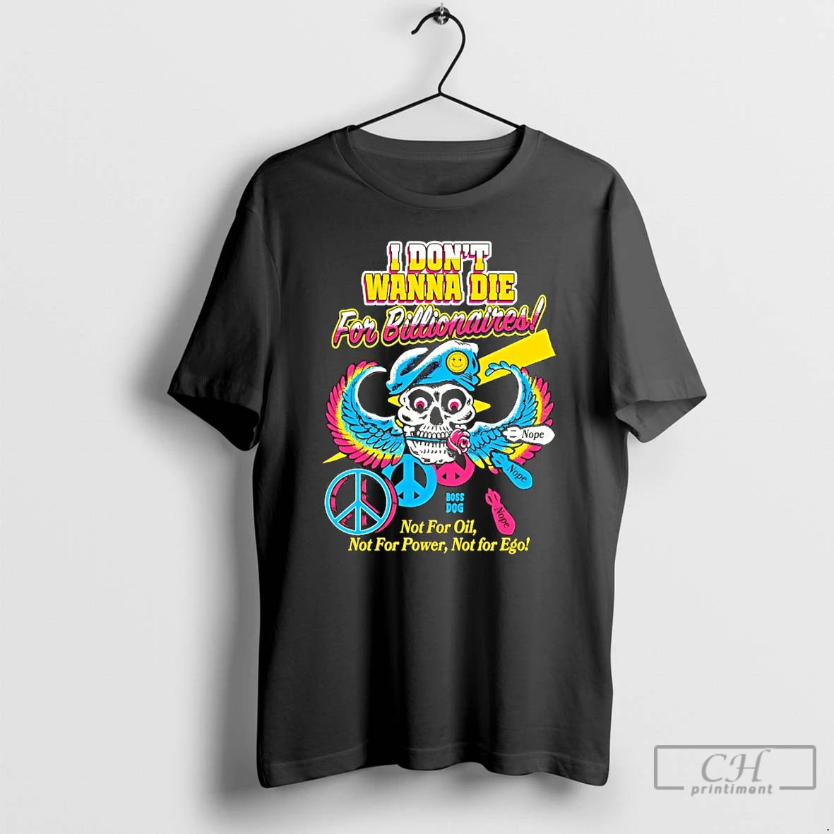 Premium Skull I Dont Wanna Die For Billionaires Not For Oil Not For Power Not T-Shirts, Hoodie, Sweatshirt