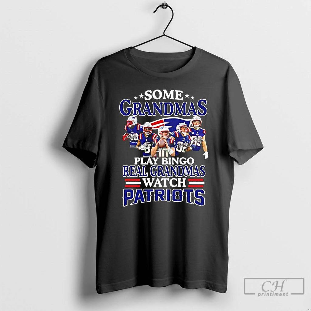 Premium Some Grandmas Play Pingo Real Grandmas Watch Patriots Player Signatures T-Shirts, Hoodie, Sweatshirt
