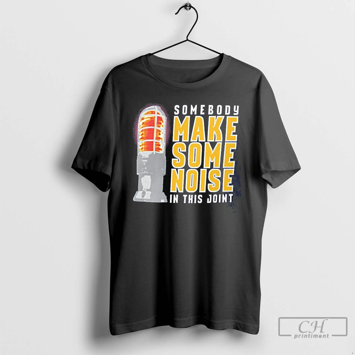 Premium Somebody Make Some Noise In This Joint T-Shirts, Hoodie, Sweatshirt | PrintMintTees.com