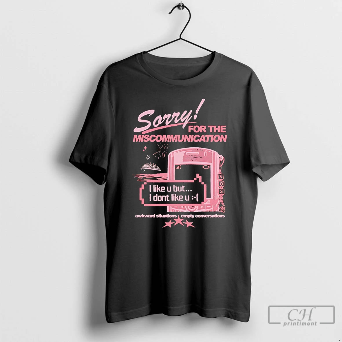 Premium Sorry For The Miscommunication This Is An Sos T-Shirts, Hoodie, Sweatshirt | PrintMintTees.com