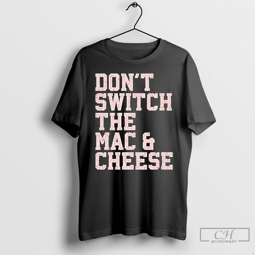 Premium Stefon Diggs New England Dont Switch The Mac And Cheese T-Shirts, Hoodie, Sweatshirt | PrintMintTees.com
