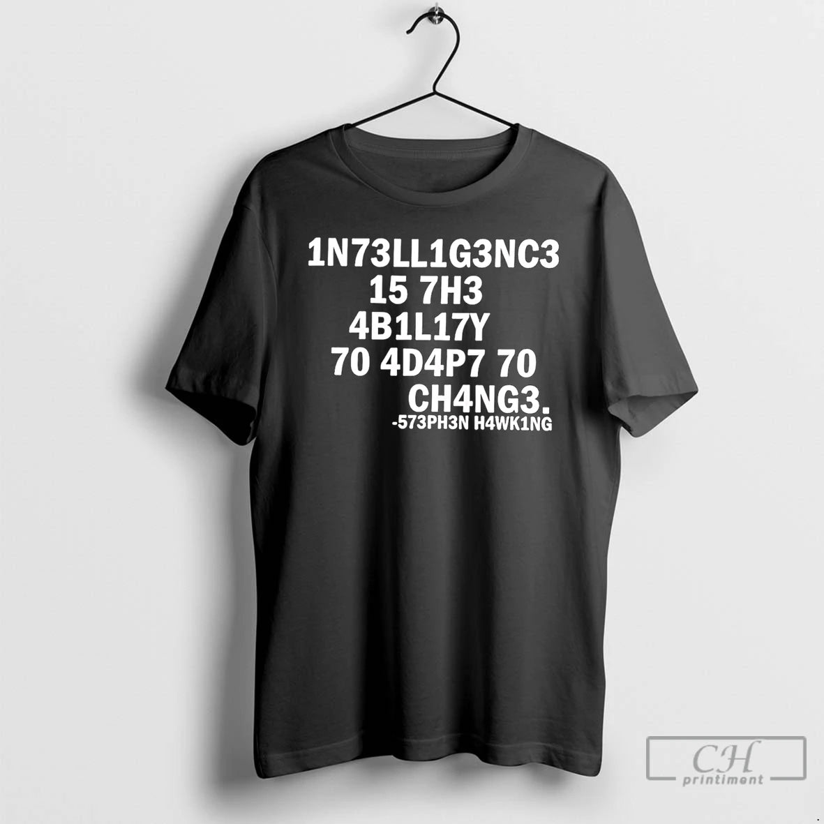 Premium Stephen Hawking Intelligence Is The Ability To Adapt To Change T-Shirts, Hoodie, Sweatshirt | PrintMintTees.com