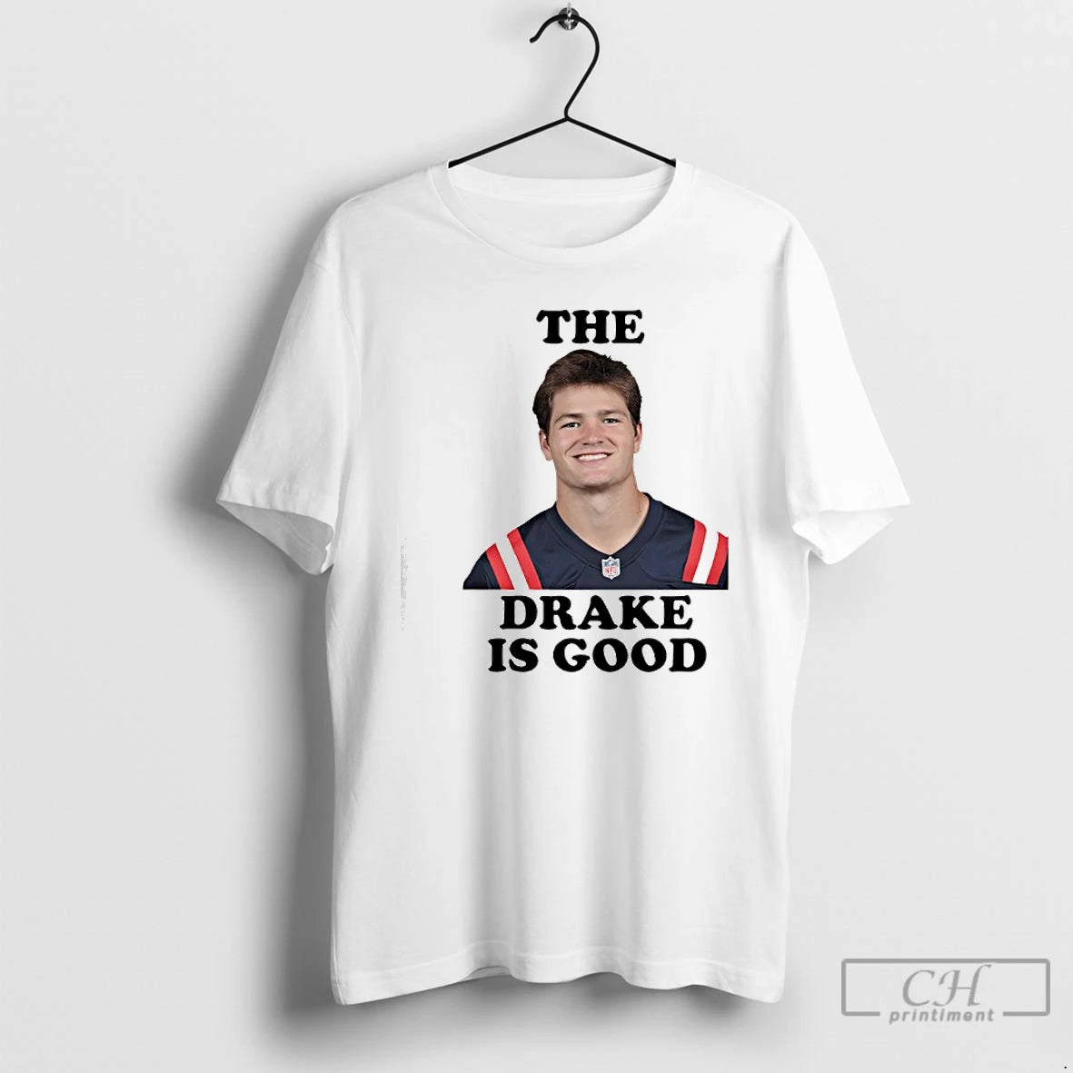 Premium The Drake Is Good Drake Maye Football T-Shirts, Hoodie, Sweatshirt | PrintMintTees.com