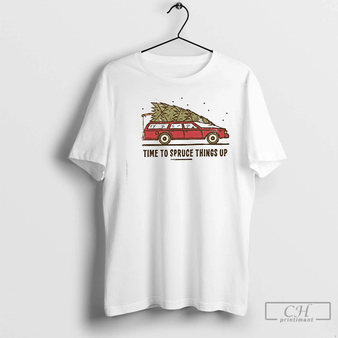 Time Spruce Things Up T-Shirts, Hoodie, Sweatshirt
