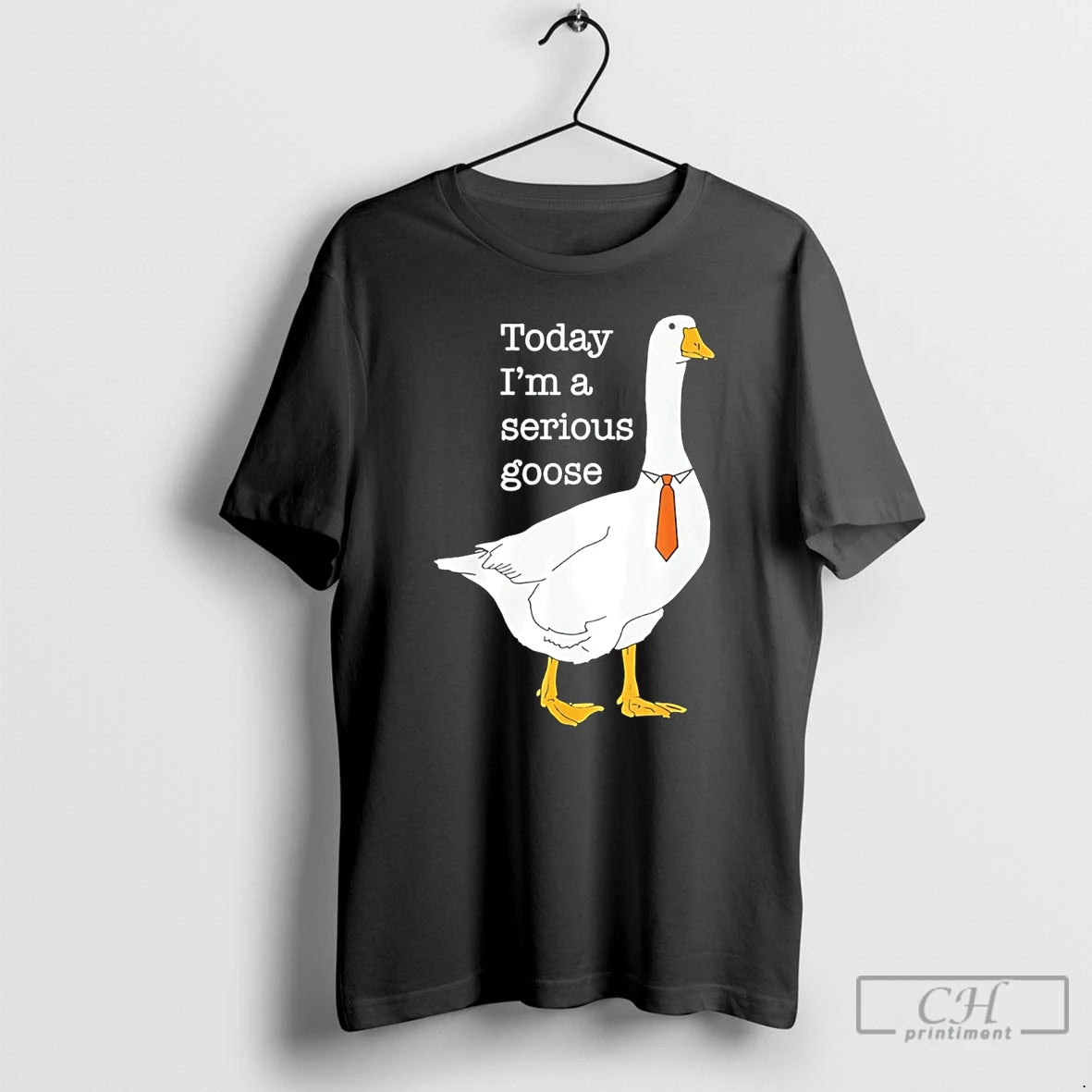 Premium Today Im A Serious Goose Funny T-Shirts, Hoodie, Sweatshirt | PrintMintTees.com
